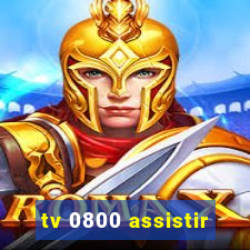 tv 0800 assistir